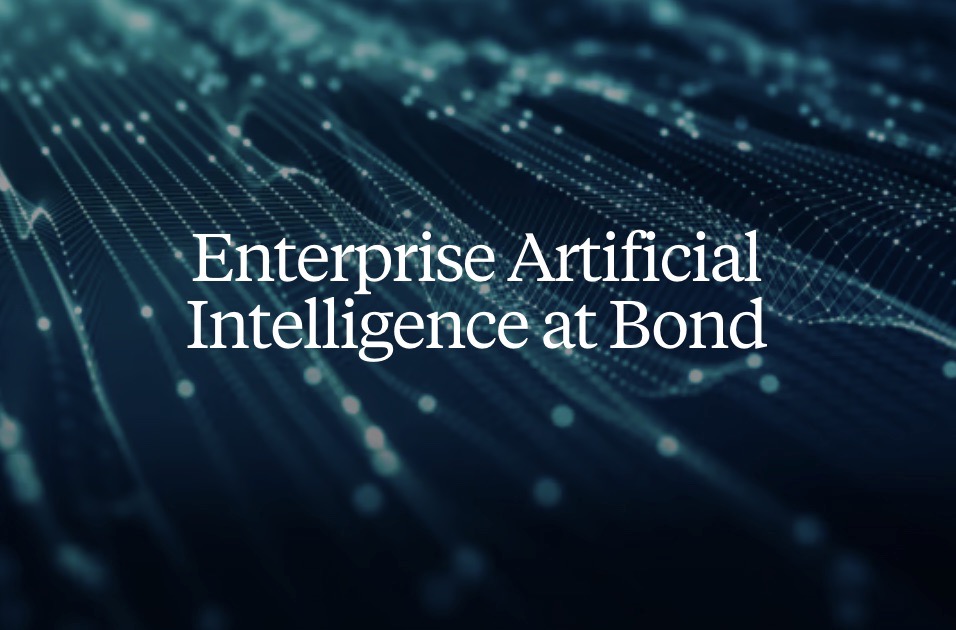 Enterprise Artificial Intelligence at Bond